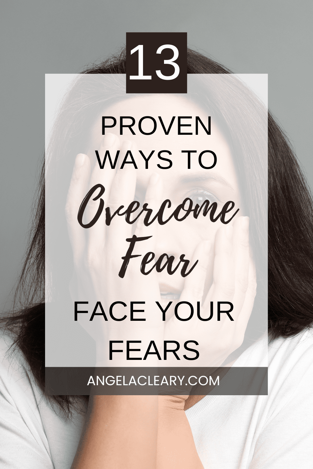 13 Proven Ways to Face Your Fears Head On